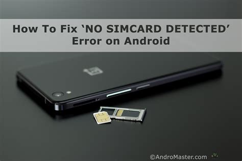 smart phone warning sim card has been removed|android sim card not detected.